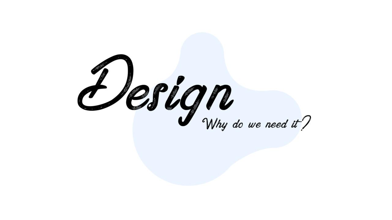 What do we do in design?
